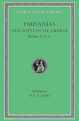 Description of Greece vol 4: Bks. 8.20 - 10 (Loeb Classical Library)