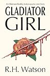 Gladiator Girl: An Alternate Reality Action-sports Love Story