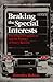 Braking the Special Interests: Trucking Deregulation and the Politics of Policy Reform
