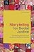 Storytelling for Social Justice by Lee Anne Bell