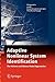 Adaptive Nonlinear System Identification: The Volterra and Wiener Model Approaches (Signals and Communication Technology)