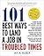 101 Best Ways to Land a Job in Troubled Times by Jay A. Block