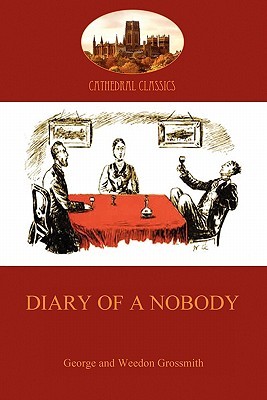 Diary of a Nobody: Humorous Account of a Bore's Pedestrian Life