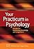 Your Practicum in Psychology: A Guide for Maximizing Knowledge And Competence