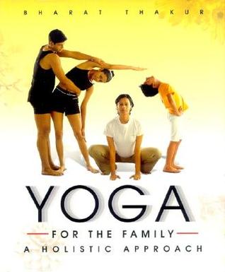 Yoga For The Family: A Holistic Approach (Hardcover)