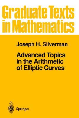 Advanced Topics in the Arithmetic of Elliptic Curves (Graduate Texts in Mathematics, 151)