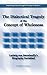 The Dialectical Tragedy of the Concept of Wholeness: Ludwig von Bertalanffy's Biography Revisited (Exploring Unity Through Diversity)
