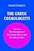 The Greek Cosmologists. Vol...