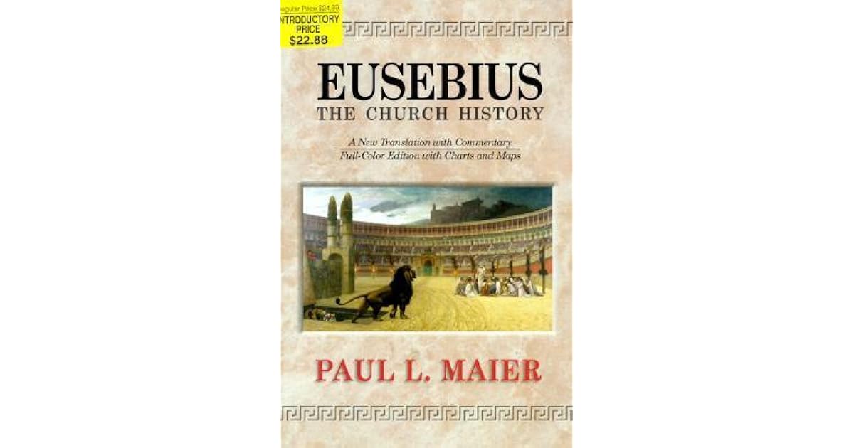 Eusebius The Church History by Paul L. Maier