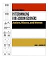 Practical Guide to Patternmaking for Fashion Designers: Juniors, Misses and Women