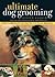 Ultimate Dog Grooming