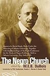 The Negro Church: Report of a Social Study Made under the Direction of Atlanta University; Together with the Proceedings of the Eighth Conference for ... held at Atlanta University, May 26th, 1903