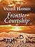 Frontier Courtship (Thorndike Press Large Print Christian Historical Fiction)