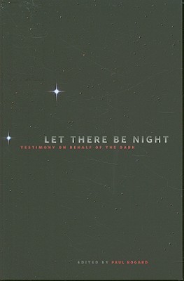 Let There Be Night: Testimony on Behalf of the Dark (Paperback)