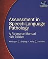 Assessment in Speech-Language Pathology: A Resource Manual
