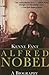 Alfred Nobel: A Biography