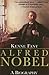 Alfred Nobel by Kenne Fant Alfred Nobel by Kenne Fant