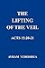 The Lifting of the Veil: Acts 15:20-21