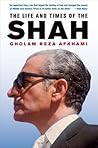 The Life and Times of the Shah The Life and Times of the Shah