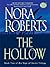 The Hollow by Nora Roberts The Hollow by Nora Roberts