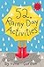 52 Rainy Day Activities by Lynn Gordon