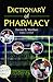 Dictionary of Pharmacy (Pharmaceutical Heritage)