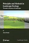 Principles and Methods in Landscape Ecology: Towards a Science of the Landscape (Landscape Series, 3) Principles and Methods in Landscape Ecology: Towards a Science of the Landscape (Landscape Series, 3)