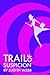 Trail Of Suspicion by Judith Webb