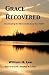 Grace Recovered: How Readin...