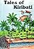Tales of Kiribati / Iango Mai Kiribati by Peter Kanere Koru