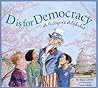 D Is for Democracy by Elissa D. Grodin
