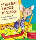If You Take a Mouse to School 