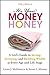 It's Your Money, Honey: A Girl's Guide to Saving, Investing, and Building Wealth at Every Age and Life Stage