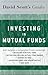 David Scott's Guide to Investing In Mutual Funds