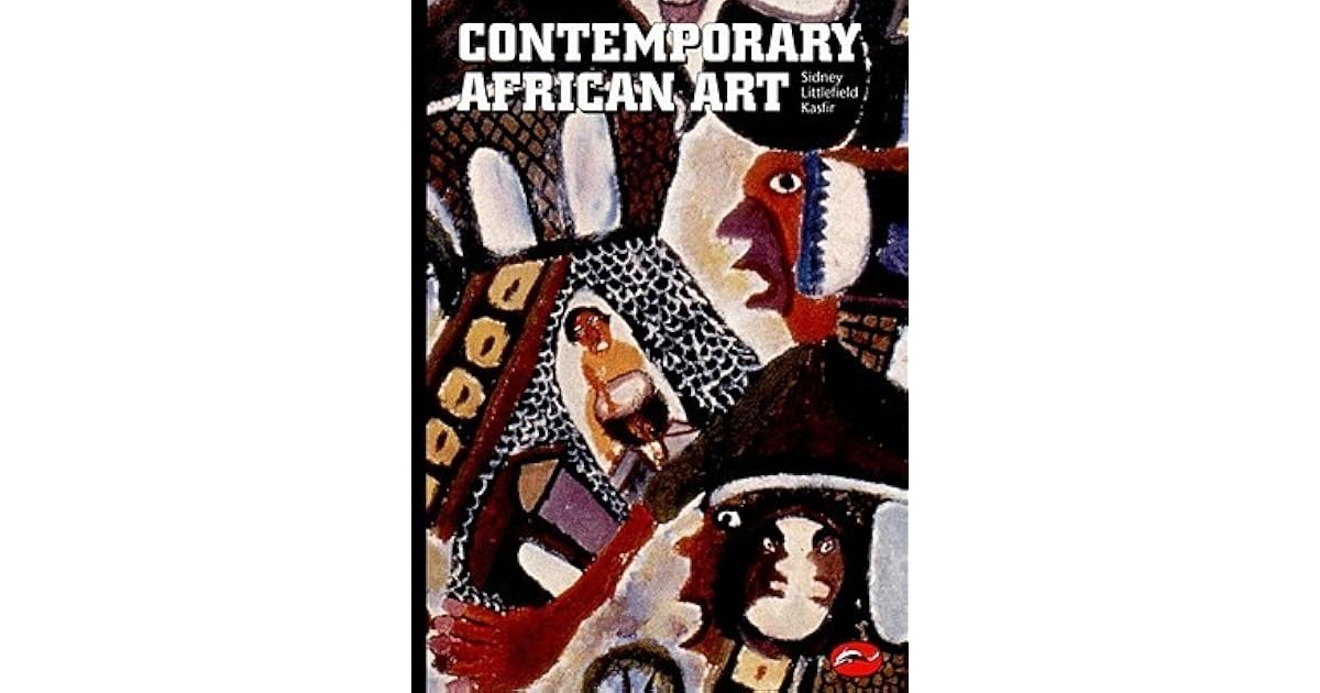 Contemporary African Art by Sidney Littlefield Kasfir