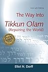 The Way Into Tikkun Olam by Elliot N. Dorff
