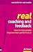 Real Coaching & Feedback: How to Help People Improve Their Performance