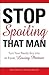 Stop Spoiling That Man! by John Boghosian Arden