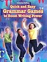 Quick and Easy Grammar Games to Boost Writing Power