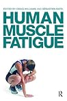 Human Muscle Fatigue Human Muscle Fatigue