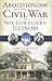 Abolitionism and the Civil War in Southwestern Illinois by John J. Dunphy