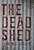 The Dead Shed by Robyn J. Geiger
