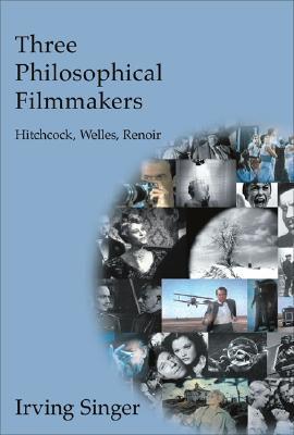 Three Philosophical Filmmakers: Hitchcock, Welles, Renoir (Paperback)