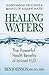 Healing Waters: The Powerfu...