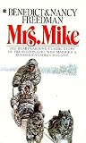 Mrs. Mike by Benedict Freedman