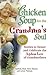 Chicken Soup for the Grandma's Soul by Jack Canfield Chicken Soup for the Grandma's Soul by Jack Canfield