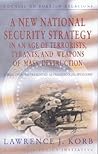 A New National Security Strategy in an Age of Terrorists, Tyrants, and Weapons of Mass Destruction: Three Options Presented as Presidential Speeches ... (Council on Foreign Relations Press)) A New National Security Strategy in an Age of Terrorists, Tyrants, and Weapons of Mass Destruction: Three Options Presented as Presidential Speeches ... (Council on Foreign Relations Press))