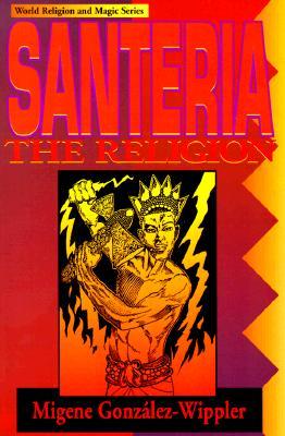 Santería: The Religion—Faith, Rites, Magic (Paperback)