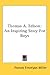 Thomas A. Edison: An Inspiring Story For Boys