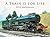 A Train Is For Life by Pete Waterman
